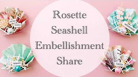 Project Share | Rosette Seashell Embellishments | Prima Surfboard