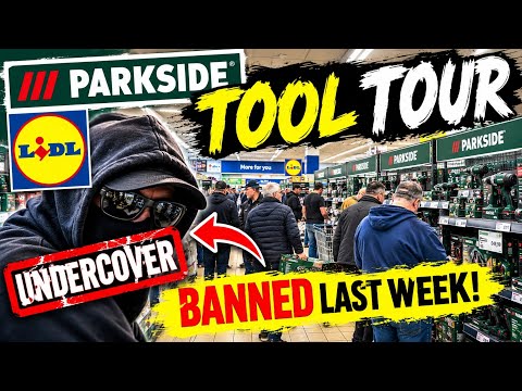 I GOT BANNED FROM LIDL… NOW I'M BACK! 😱 | Parkside Tool Tour”