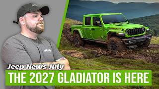 The 2027 Jeep Gladiator is here! | Jeep News July