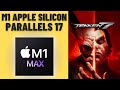 Tekken 7 - Parallels 17 - MacBook Pro 2021 M1 Max 32 GB