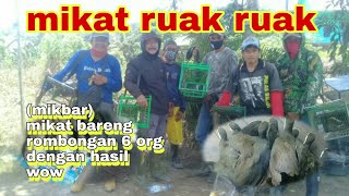 Mikat ruak ruak..MIKBAR.mikat bareng rombongan pemikat.