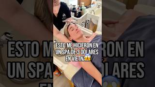 Spa De 3 Dólares En Vietnam Me Dejó En Shock