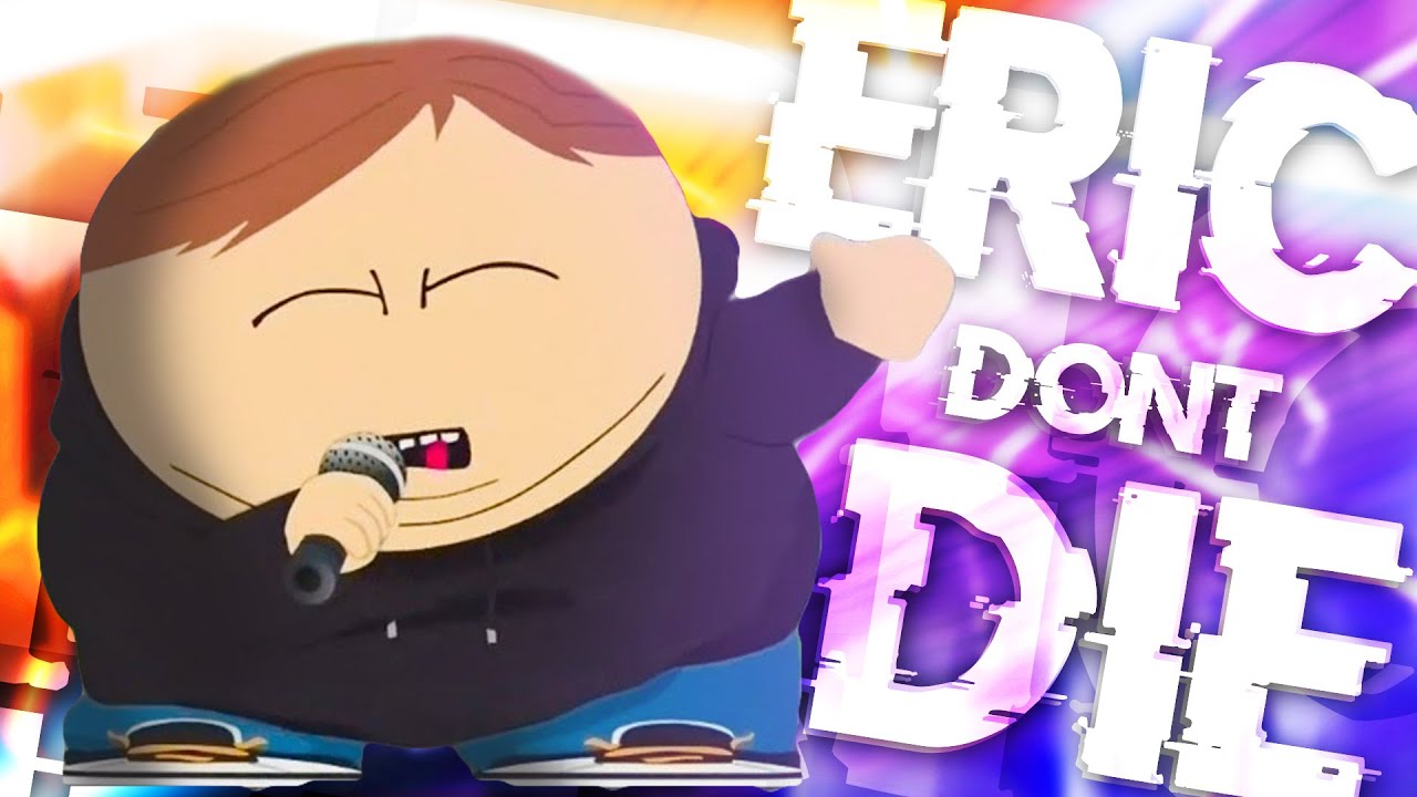 Eric We Don't Want You To Die South Park Song YouTube Eric We Don't Want You To Die South Park Song YouTube