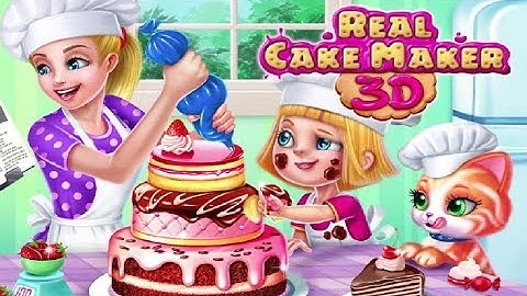 Real Cake Maker 3D - Learn how to make cakes - Best Games for Kids