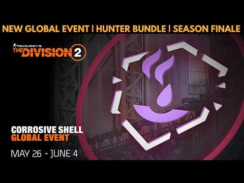 The Division 2 - NEW GLOBAL EVENT | HUNTER BUNDLE | SEASON FINALE!