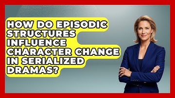 How Do Episodic Structures Influence Character Change in Serialized Dramas? | Soap Opera Insider