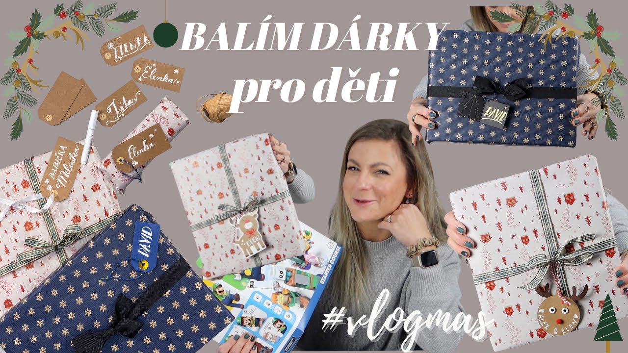 VLOGMAS #22 Balím dárky dětí a povídám si s vámi /JAKO OBVYKLE 🤶🏼🤣