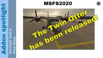Flight Simulator 2020 - Addon spotlight - Aerosoft DHC-6 Twin Otter