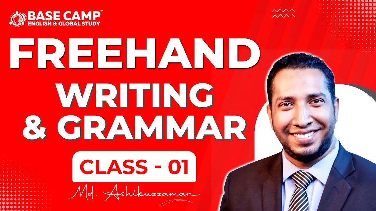 Freehand Writing & Grammar Class 01: Orientation by Ashik Sir - YouTube