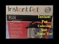 Instant Pot Unboxing and Water Test!