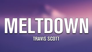 Travis Scott - MELTDOWN (Lyrics) ft. Drake