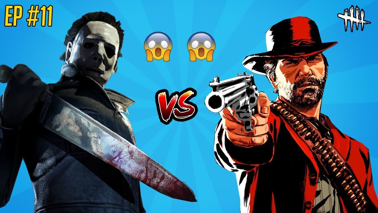 MICHAEL MYERS VS ARTHUR MORGAN!? | Dead by Daylight EP #11 - YouTube