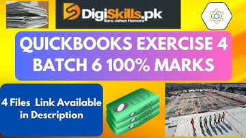 Quickbooks exercise 4 batch 06 | DigiSkills Exercise 4 batch 6 QuickBooks | exercise 4 solutions