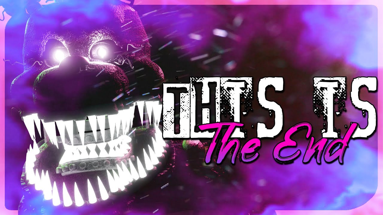 Fnaf This Is The End Collab Part For Hoshi Youtube