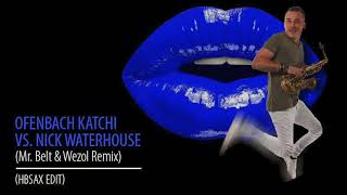 Ofenbach vs  Nick Waterhouse   Katchi Mr  Belt & Wezol Remix HBSax Edit Resimi