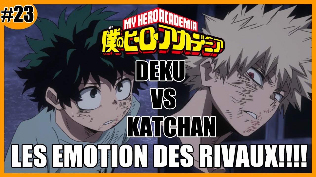 OMG KATCHAN VS DEKU ! LES ÉMOTIONS DES RIVAUX!!!! MY HERO ACADEMIA