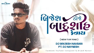 BRIJESH DJ BADSHAH KEVAI NEW TUR TONE MIX ( DJ BRIJESH NAVSARI )