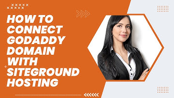 How To Connect Godaddy Domain With SiteGround Hosting | All About Wordpress