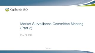 Part 2 of the recording california iso market surveillance committee
meeting on may 29, 2020