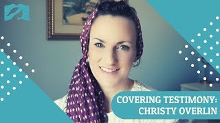 Christian Head Covering Testimony | Christy Overlin (OrganizedMOM)