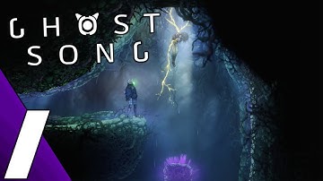 Ghost Song | Part 1 Full Game Gameplay Walkthrough | No Commentary