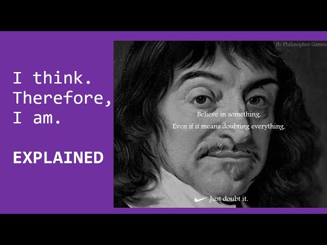"I think, therefore I am" Explained | Descartes | Cogito Argument