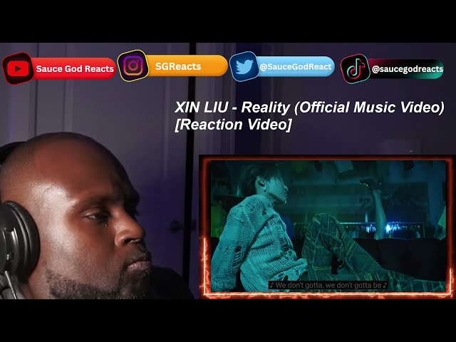 XIN LIU - Reality (Official Music Video) | REACTION class=