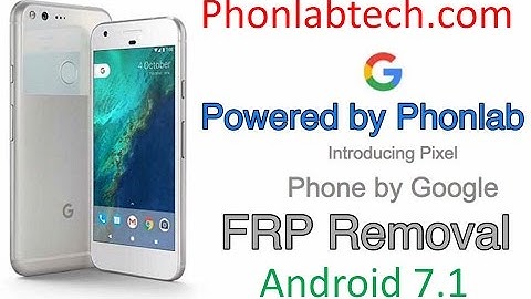 Google Pixel, Nexus 6p, and Nexus 5X FRP Bypass on Android 7