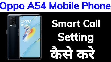 How To Smart Call Oppo A54 - Oppo A54 Smart Call Setting