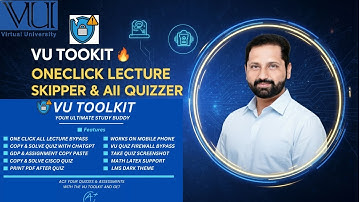 VU Toolkit - VU Quiz Firewall Bypasser—One-Click Lecture Skipper & AI Quizzer, Toolkit for VU