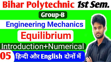 Bihar Polytechnic First Semester Engineering Mechanics Group-B Equilibrium/Bihar Polytechnic 1st Sem