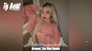 Around The Sun Remix | Nhạc Tik Tok Gây Nghiện Nhất Hiện Nay | TG Beat #TikTok