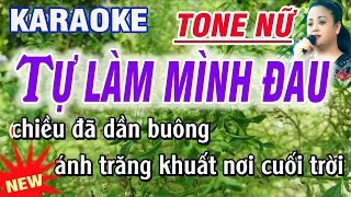 karaoke Tự Làm Mình Đau - tone Nữ || st Nguyễn An Nhiên || karaoke Thanh Trà