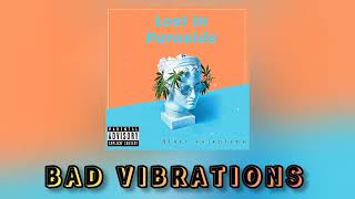 Blacc Valentyne -BAD VIBRATIONS