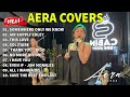 Aera covers nonstop 2024  aera covers beautiful love songs cover playlist 2024  air supply medley