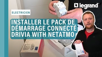 Olivier, électricien certifié Legrand, présente le pack de démarrage connecté Drivia with Netatmo