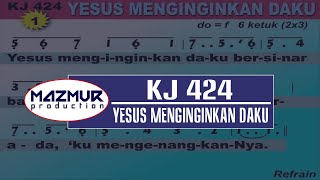 KJ 424 - YESUS MENGINGINKAN DAKU