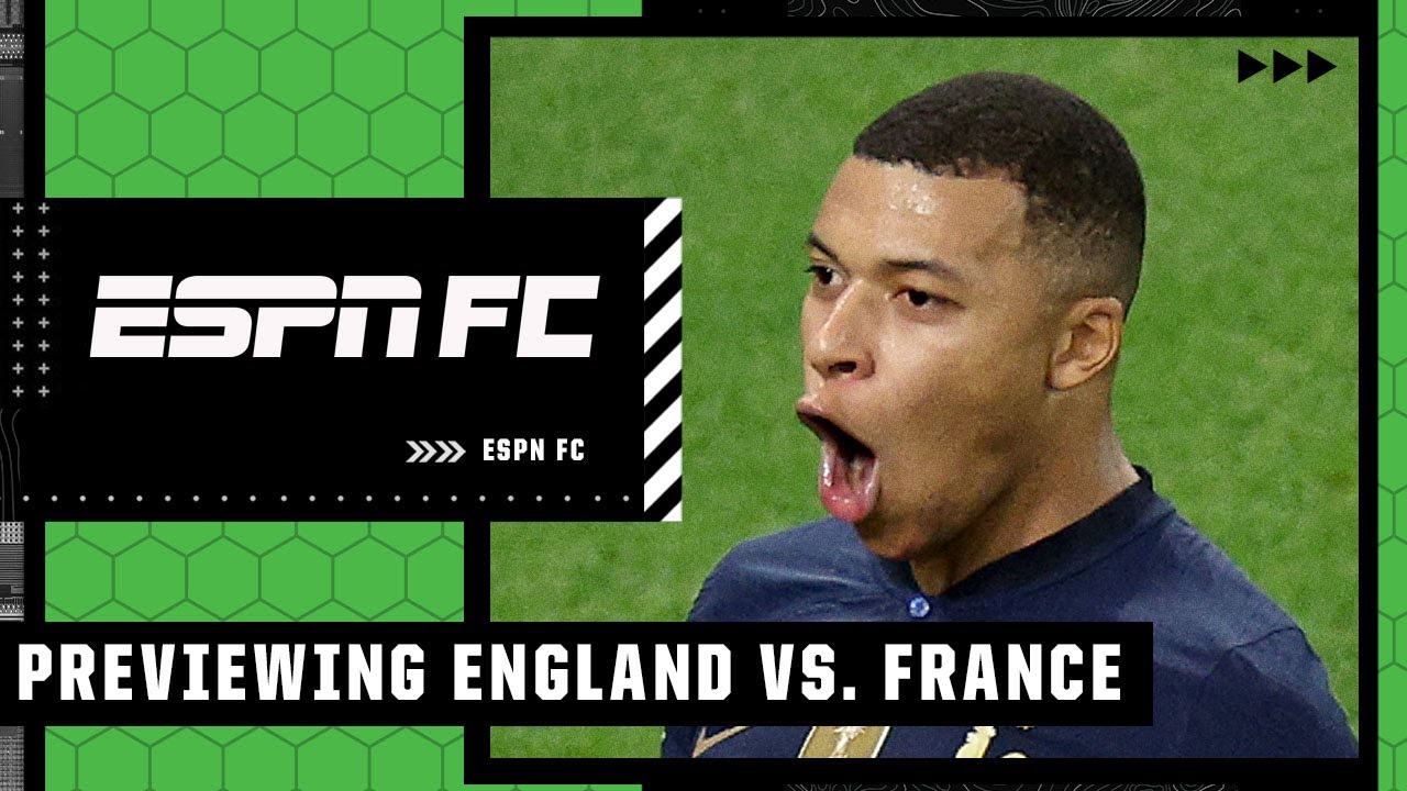 England vs. France FULL PREVIEW: How can England STOP Kylian Mbappé?  - ESPN FC