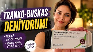 Tranko-Buskas Deniyoruz..(Hyosin-N-butilbromür/Medazepam)