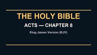 Acts 8 | KJV Bible Reading with Calming Music | Sleep & Meditation