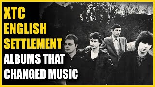 Video thumbnail of "Albums That Changed Music: XTC - English Settlement"
