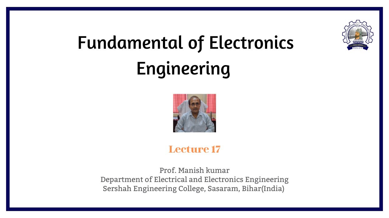 Fundamental of electronics engineering lecture 17 youtube