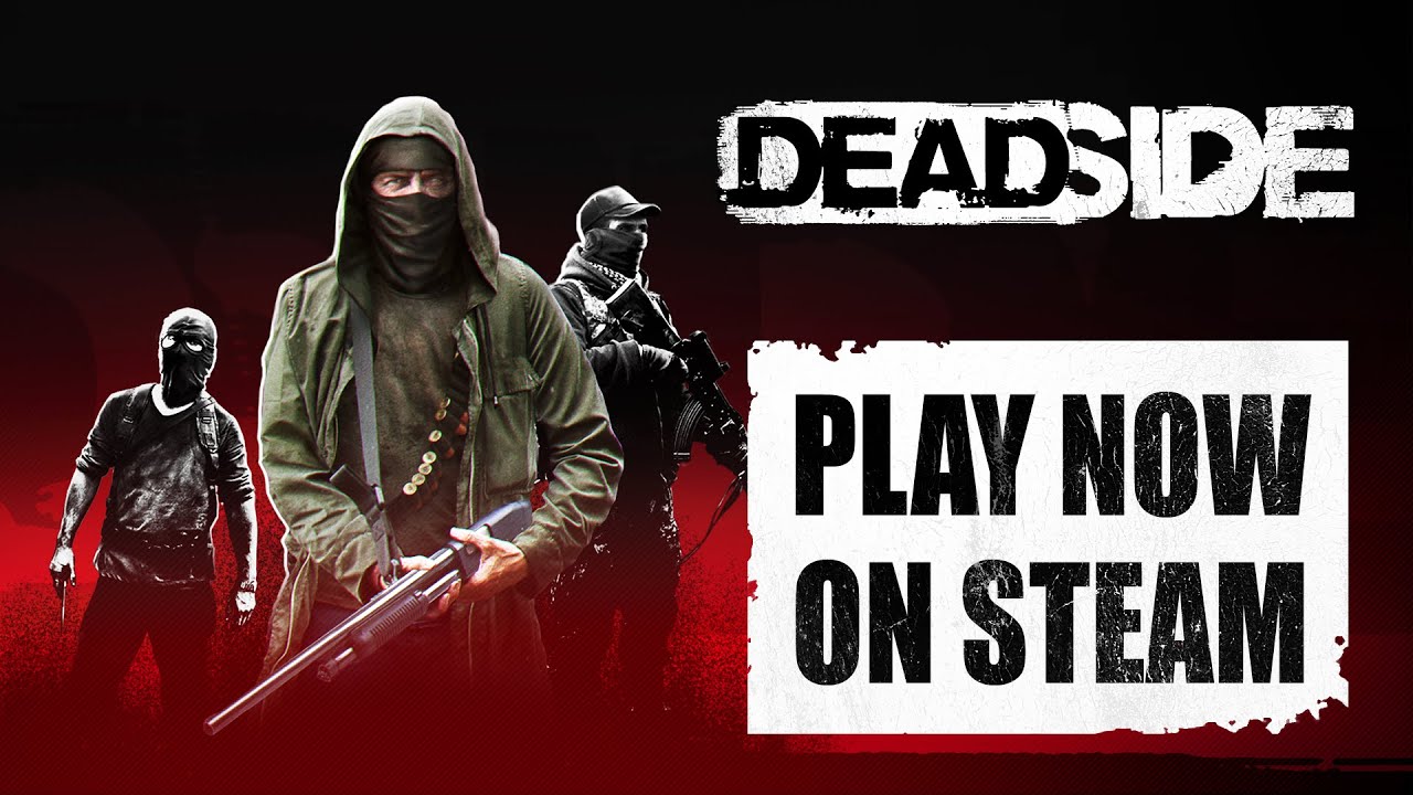 I tried Deadside 1.0 (it was fun!!!) - UNEDITED. 