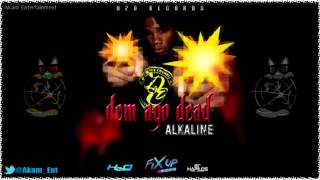 Alkaline   Dead Dem Ago Dead Raw Fix Up Riddim March 2015