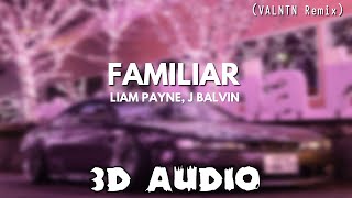 Liam Payne J Balvin  Familiar valntn Remix 3d 