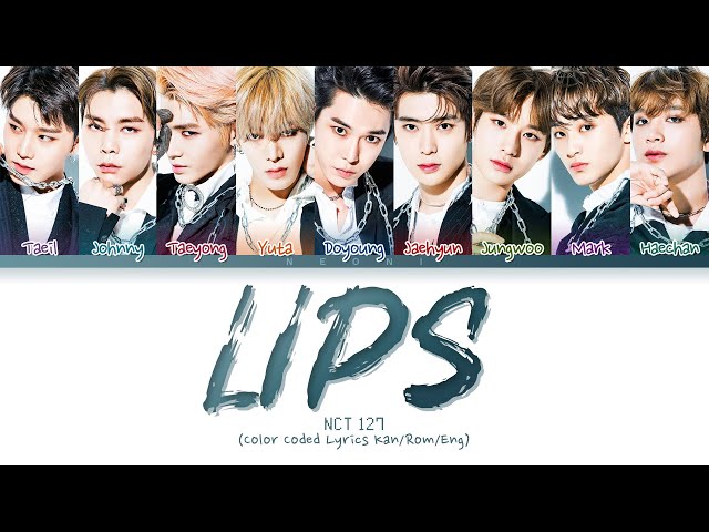 NCT 127 (엔시티 127) - Lips (Color Coded Lyrics Jpn/Rom/Eng/가사