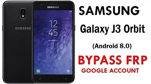 Galaxy J3 Orbit (Android 8) FRP/Google Lock Bypass Easy Steps & Quick Method 100% Work.