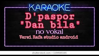 D'paspor 'Dan bila' karaoke tanpa vokal cover fl studio mobile