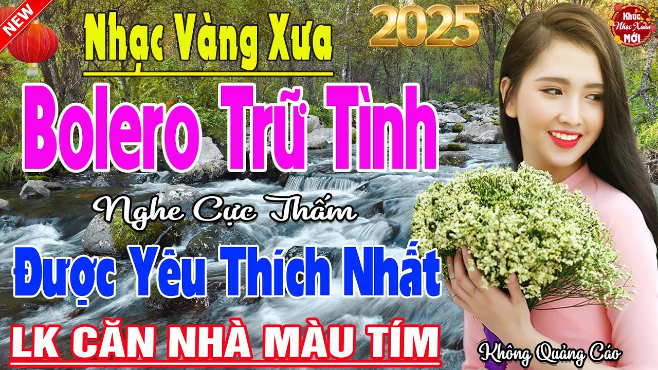 Tốp 20 Bài Ca Nhạc Bolero Trữ Tình Chọn Lọc 2026 ✨ LK Nhạc Xưa Ngọt Ngào Ru Ngủ Đêm Khuya Cả Xóm Phê