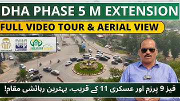 DHA Phase 5 M Extension Lahore | Full Video Tour & Aerial View | Development & Plot Prices 2025